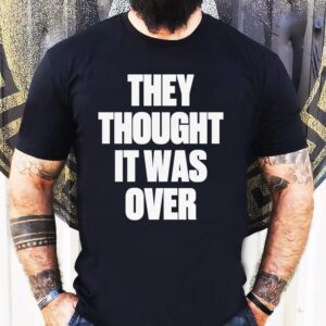 G-eazy They Thought It Was Over Statement Shirt
