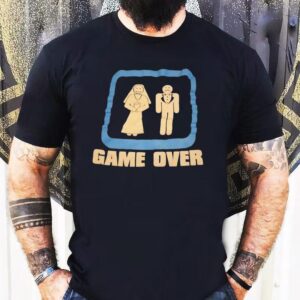 Game Over Wedding Shirt