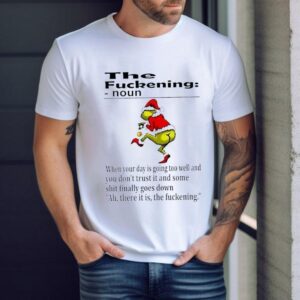 Grinch Christmas The Fuckening Shirt