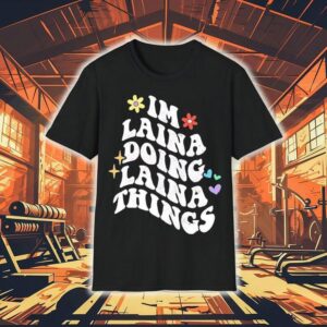 Groovy I’m Laina Doing Laina Thing Mother’s Day Shirt