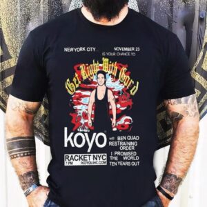Koyo With Ben Quad Restraining Order I Promised The World Ten Years Out Racket, Nyc Nov 23 2025 Shirt