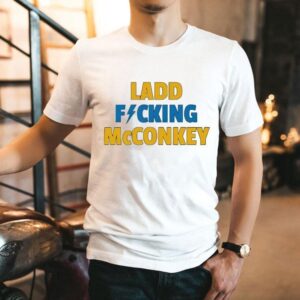 Ladd Fucking Mcconkey Shirt