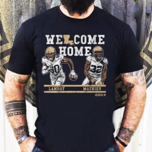 Mathieu And Landry Welcome Home Nola Shirt