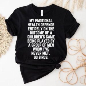 My Emotional Health Depends Entirely On The Outcome Of A Children’s Shirt