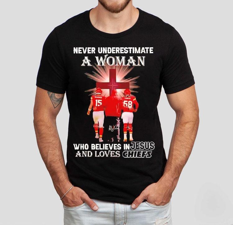 Never Underestimate A Woman Who Believes In Jesus Loves Kansas City Chiefs Shirt Never Underestimate A Woman Who Believes In Jesus Loves Kansas City Chiefs Shirt