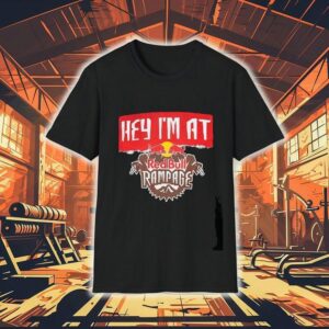 Original Hey I’m At Red Bull Rampage Shirt