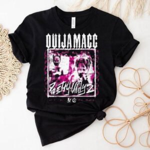 Ouija Macc Pretty Ugly 2 Get A Life Shirt