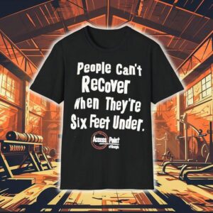 People Can’t Recover When They’re Six Feet Under Access Point Of Georgia Shirt
