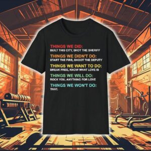 Retro Vintage Things We Did Didn’t Want Will Won’t Do Shirt