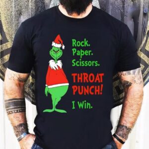 Rock Paper Scissors Throat Punch I Win Grinch Shirt