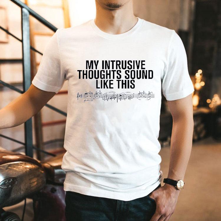 Rosalia My Intrusive Thoughts Sound Like This Instrumental Music Notation Shirt Rosalia My Intrusive Thoughts Sound Like This Instrumental Music Notation Shirt