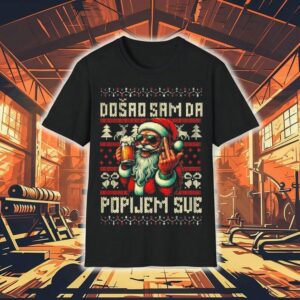 Santa Claus Doao Sam Da Popijem Sve Ugly Christmas Shirt