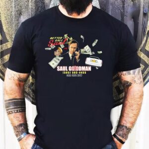 Saul Goodman Better Call Saul Now Shirt