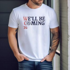 Scotland National 2026 World Cup We’ll Be Coming Usa Can Mex Shirt