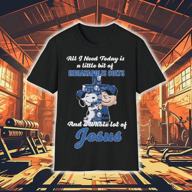 Snoopy And Charlie Brown All I Need Today Is A Little Bit Of Indianapolis Colts And A Whole Lot Of Jesus Cross 2025 Shirt Snoopy And Charlie Brown All I Need Today Is A Little Bit Of Indianapolis Colts And A Whole Lot Of Jesus Cross 2025 Shirt