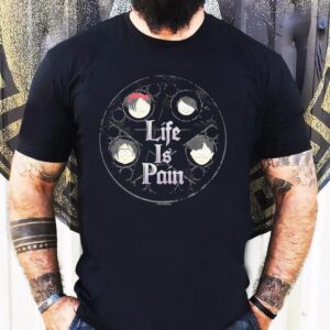 South Park Life Is Pain Shirt