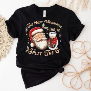 The Most Wonderful Time To Split The G Shirt