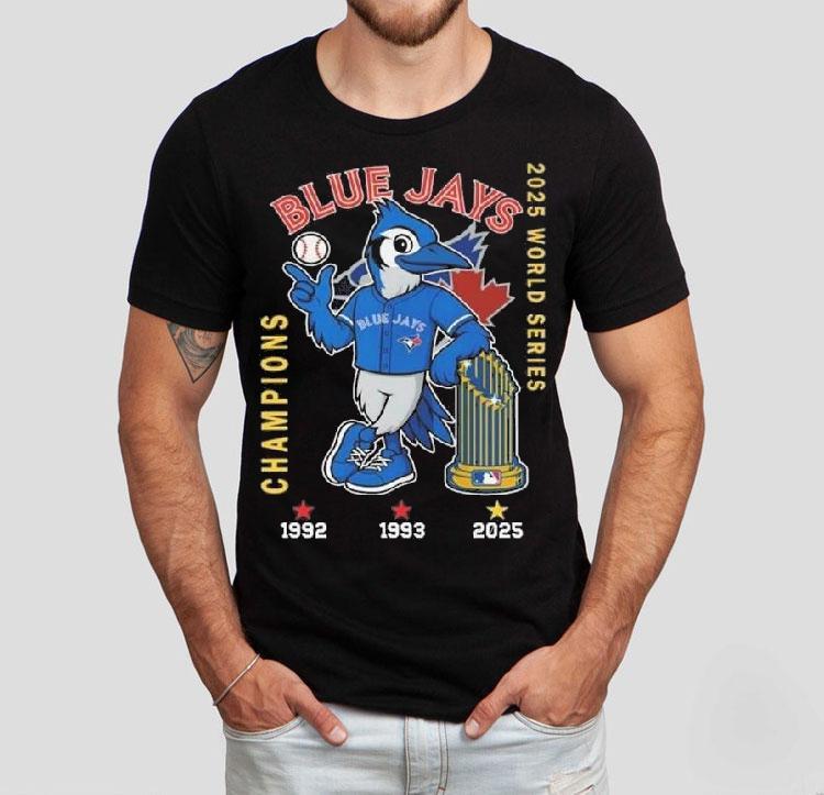 Toronto Blue Jays Baseball Mascot World Series Champions 1992 1993 2025 Shirt Toronto Blue Jays Baseball Mascot World Series Champions 1992 1993 2025 Shirt