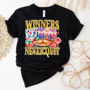 Winners Never Quit Shirt