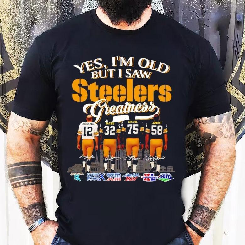 Yes I’m Old But I Saw Pittsburgh Slers Players Greatness Victories Shirt Yes I’m Old But I Saw Pittsburgh Slers Players Greatness Victories Shirt