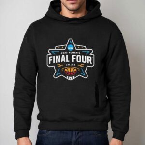 2023 Ncaa Women's Final Four Dallas Basketball Tournament March Madness Shirt 2 Ncaa Women S Final Four Dallas Basketball Tournament March Madness Hoodie