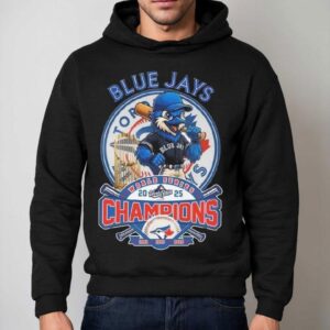 2025 Toronto Blue Jays Baseball World Series Champions Funny Mascot Shirt 2 Toronto Blue Jays Baseball World Series Champions Funny Masco Hoodie