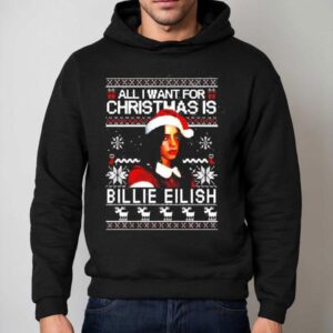 All I Want For Christmas Is Billie Eilish Hoodie