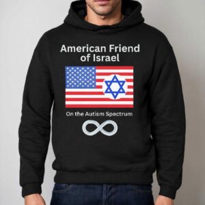 American Friend Of Israel On The Autism Spectrum Shirt 2 American Friend Of Israel On The Autism Spectrum Hoodie