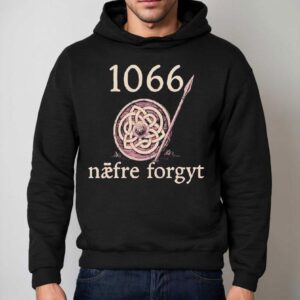 Battle Of Hastings In Never Forge Hoodie