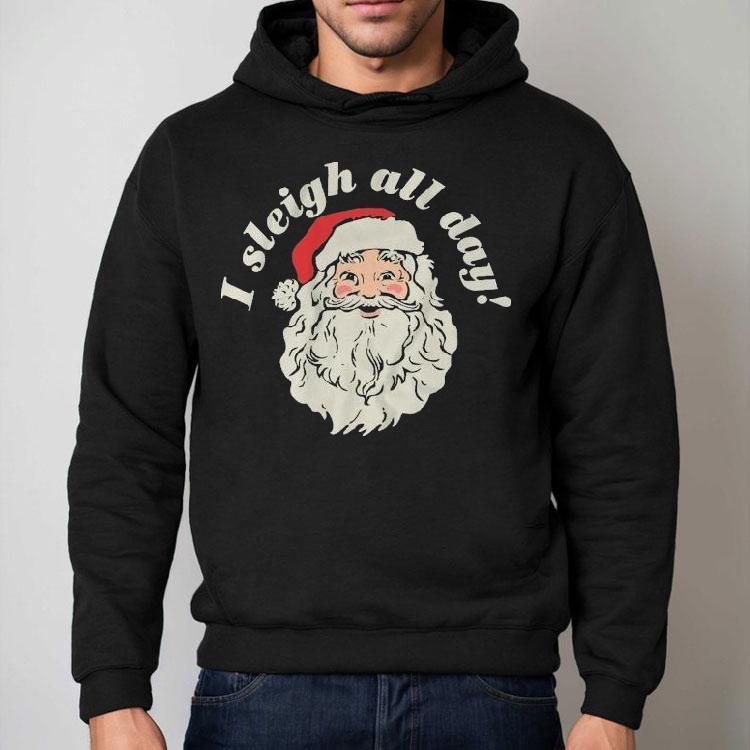 Bunker Gear I Sleigh All Day Santa Christmas Shirt Bunker Gear I Sleigh All Day Santa Christmas Shirt