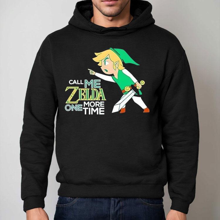 Call Me Zelda One More Time The Legend Of Zelda Shirt Call Me Zelda One More Time The Legend Of Zelda Shirt