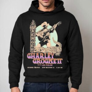 Charley Crockett Apr 24 2026 Saenger Theatre In New Orleans La Shirt 2 Charley Crockett Apr Saenger Theatre In New Orleans La Hoodie