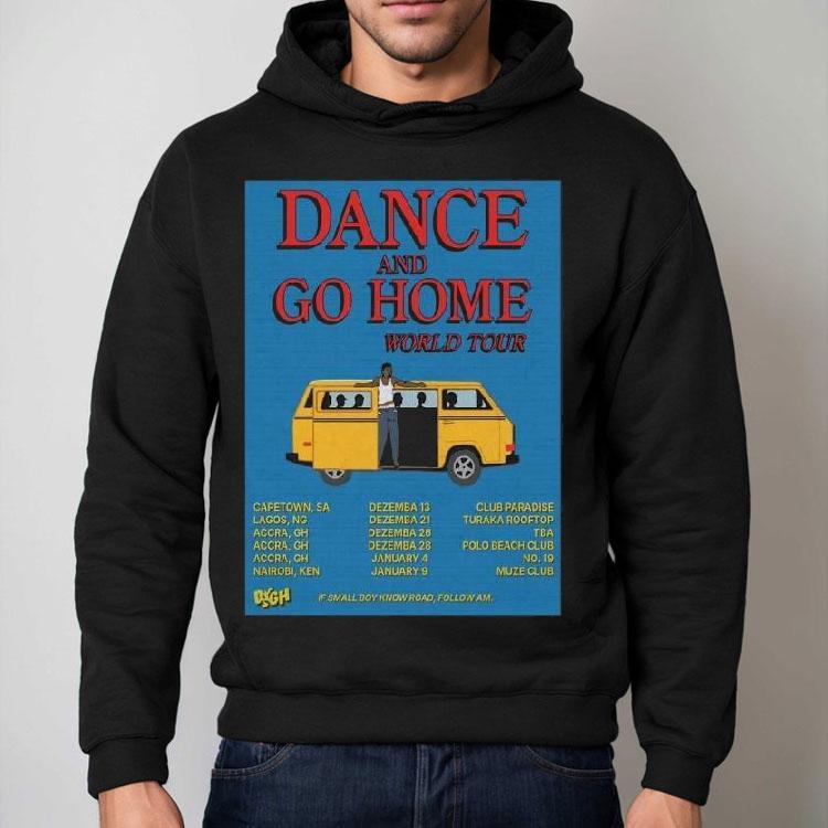 Dance And Go Home 25-26 World Tour Shirt Dance And Go Home 25-26 World Tour Shirt