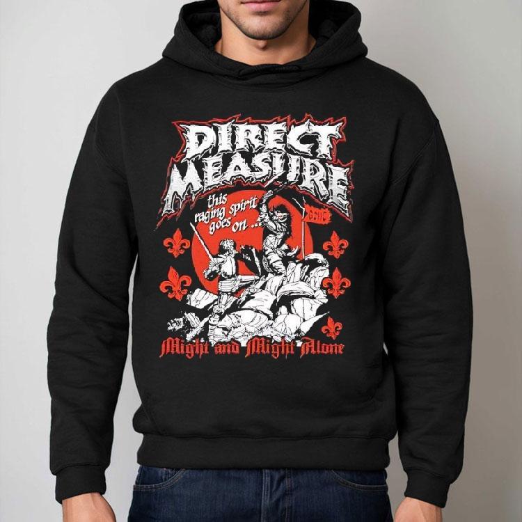 Direct Measure Might And Might Alone Shirt Direct Measure Might And Might Alone Shirt