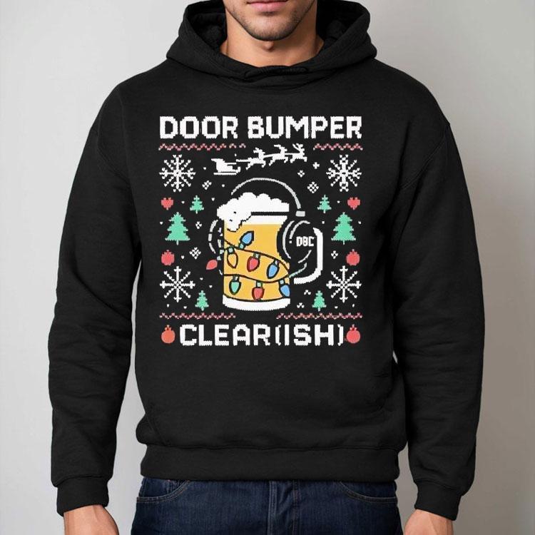 Dirty Mo Media Door Bumper Clear Ish Ugly Christmas Shirt Dirty Mo Media Door Bumper Clear Ish Ugly Christmas Shirt