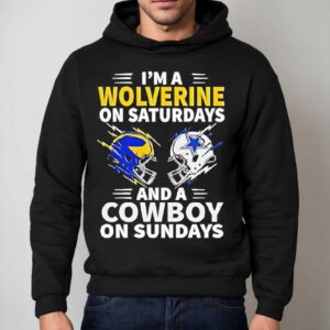 I M A Wolverine On Saturdays And A Cowboy On Sundays Hoodie