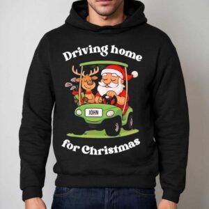 John Driving Home For Christmas Santa And Reindeer Hoodie