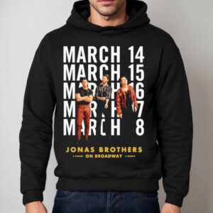 Jonas Brothers On Broadway March 2025 Shirt 2 Jonas Brothers On Broadway March Hoodie