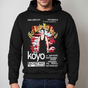 Koyo With Ben Quad Restraining Order I Promised The World Ten Years Out Racket Nyc Nov Hoodie