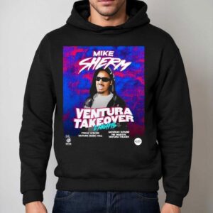 Mike Sherm Ventura Takeover Jan Ventura Ca Concer Hoodie