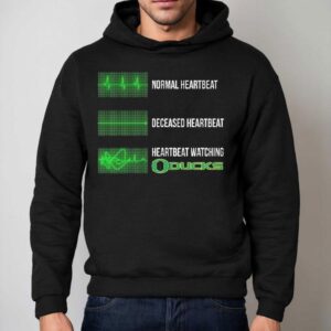 Normal Heartbeat Deceased Heartbeat Heartbeat Watching Oregon Ducks Hoodie