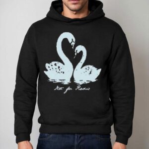 Not For Radio Swan Lovers Shirt 2 Not For Radio Swan Lovers Hoodie