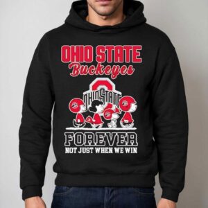 Peanuts Characters Ohio State Buckeyes Forever Not Just When We Win Hoodie
