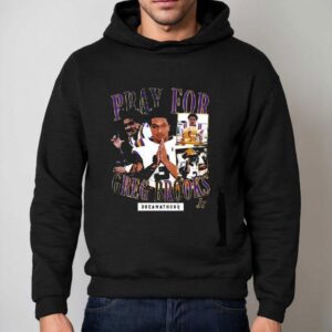 Pray For Greg Brooks Dreams Hoodie