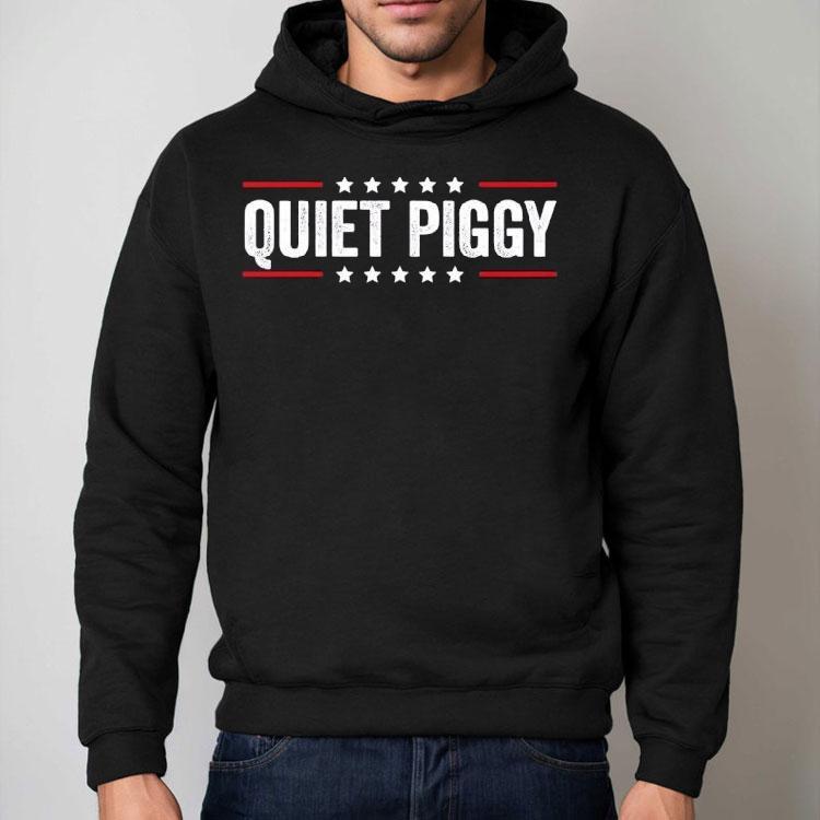 Quiet Piggy Trump Protest Movement Shirt Quiet Piggy Trump Protest Movement Shirt