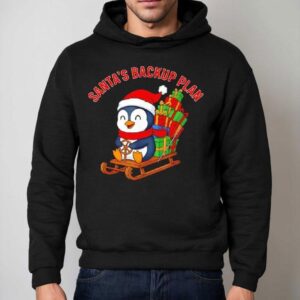 Santa S Backup Plan Cute Penguin Christmas Hoodie