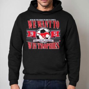 Smu Soccer We Wnat To Win Trophies Hoodie