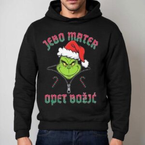 The Grinch Jebo Mater Opet Bozjc Merry Christmas Hoodie