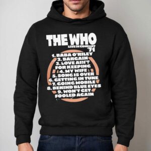 The Who Live In Concert Baba O Riley Bargain Love Ain T For Keeping Hoodie
