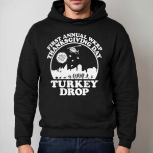 Turkey Drop First Annual Wkrp Thanksgiving Day Shirt 2 Turkey Drop First Annual Wkrp Thanksgiving Day Hoodie